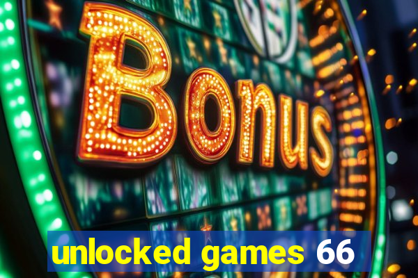 unlocked games 66